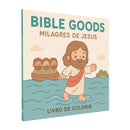 LIVRO DE COLORIR BIBLE GOODS - MILAGRES DE JESUS